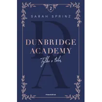 Tylko z tob�. Dunbridge Academy. Tom 2