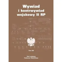 Wywiad i kontrwywiad wojskowy II RP. Z dzia�alno�ci Oddzia�u II SG WP. Tom 7