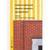 Studies in Contrastive Semantics, Pragmatics and Morphology