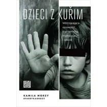 Dzieci z Kurim. Wstrz�saj�ca opowie�� o przemocy, manipulacji i sekcie