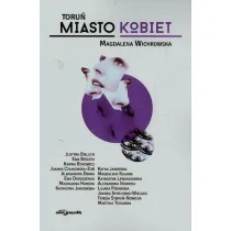 Toru�. Miasto kobiet