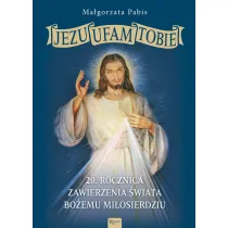 Jezu Ufam Tobie, 20 rocznica zawierzenia �wiata Bo�emu Mi�osierdziu