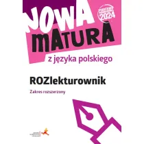 Nowa matura z j�zyka polskiego ROZlekturownik Zakres rozszerzony