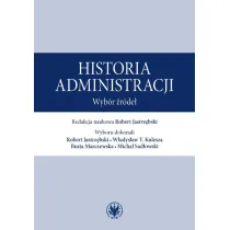 Historia administracji. Wyb�r �r�de�