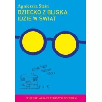 Dziecko z bliska idzie w �wiat. Wi� i relacje ze starszym dzieckiem