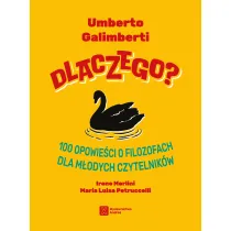 Dlaczego? 100 opowie�ci o filozofach dla m�odych czytelnik�w