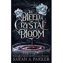 To Bleed a Crystal Bloom