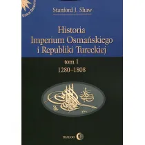 Historia Imperium Osma�skiego i Republiki Tureckiej Tom 1 1280-1808
