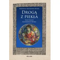 Drog� z piek�a. Fascynacje Kazimierza Boska