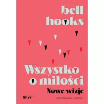 Wszystko o mioci. Nowe wizje