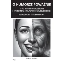 O humorze powa�nie Style humoru nauczycieli i student�w specjalno�ci nauczycielskich