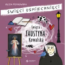 wita Faustyna Kowalska. wici umiechnici