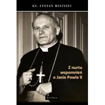Z nurtu wspomnie� o Janie Pawle II