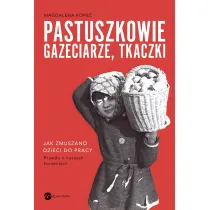Pastuszkowie, gazeciarze, tkaczki. Jak zmuszano dzieci do pracy