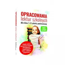 Opracowania lektur szkolnych dla klas 1-3 szkoy podstawowej