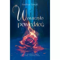 Wystarczy�o powiedzie�