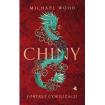 Chiny. Portret cywilizacji