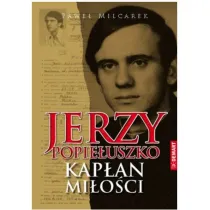 Jerzy Popie�uszko. Kap�an mi�o�ci