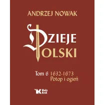 Dzieje Polski Tom 6. 1632-1673 Potop i ogie�