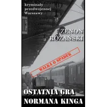 Krymina�y przedwojennej Warszawy Tom 56 Ostatnia gra Normana Kinga