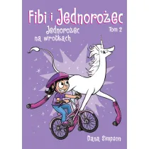 Komiksy s� super! Jednoro�ec na wrotkach. Fibi i jednoro�ec. Tom 2