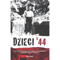 Dzieci 44. Wspomnienia dzieci powsta�czej Warszawy