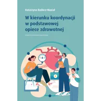 W kierunku koordynacji w podstawowej opiece zdrowotnej