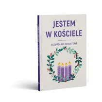 Jestem w ko�ciele. Rozwa�ania adwentowe