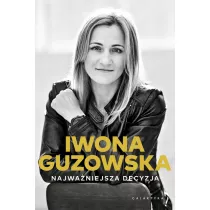 Najwa�niejsza decyzja. Autobiografia