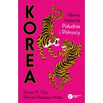 Korea. Nowa historia po�udnia i p�nocy