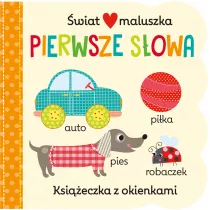 Pierwsze sowa. wiat maluszka. Ksieczka z okienkami