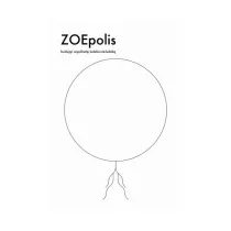ZOEpolis. Buduj�c wsp�lnot� ludzko-nie-ludzk�