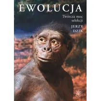 Ewolucja. Tw�rcza moc selekcji