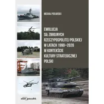 Ewolucja Si� Zbrojnych RP w latach 1990-2020
