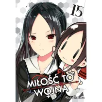 KAGUYA-SAMA Mi�o�� to wojna. Tom 15