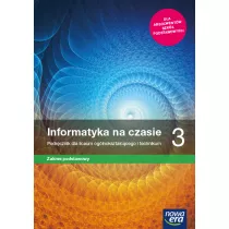 Informatyka na czasie 3. Podrcznik dla liceum oglnoksztaccego i technikum. Zakres podstawowy. Szkoy ponadpodstawowe