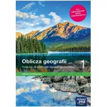 Oblicza geografii 1. Zakres podstawowy. Podrcznik dla liceum oglnoksztaccego i technikum. Szkoy ponadpodstawowe