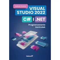 Visual Studio 2022, C# i .NET. Programowanie kontrolek