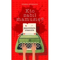 Kto zabi� mamusi�?