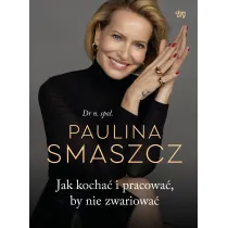 Jak kocha� i pracowa�, by nie zwariowa�