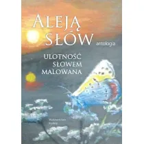 Alej� s��w. Ulotno�� s�owem malowana