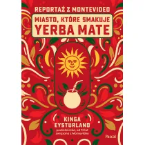 Miasto, kt�re smakuje yerba mate. Reporta� z Montevideo