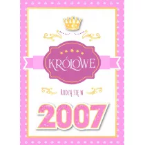 Armin Style Karnet GM Rocznik 18 Urodziny Kr�lowe urodzi�y si� w 2007 GM-1144