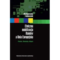Etniczna mobilizacja Rom�w a Unia Europejska