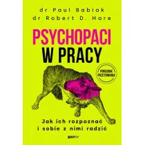 Psychopaci w pracy. Jak ich rozpozna� i sobie z nimi radzi�
