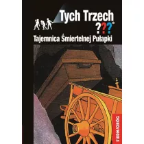 Tajemnica miertelnej puapki. Przygody Trzech Detektyww. Tom 15