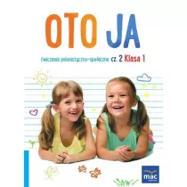 Oto ja. wiczenia polonistyczno-spoeczne. Klasa 1. Cz 2