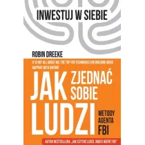 Jak zjedna sobie ludzi. Metody agenta FBI