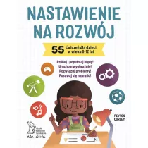 Nastawienie na rozwj. 55 wicze dla dzieci w wieku 8-12 lat