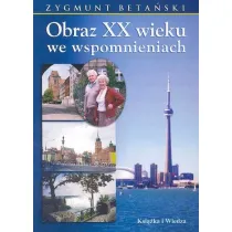 Obraz XX wieku we wspomnieniach